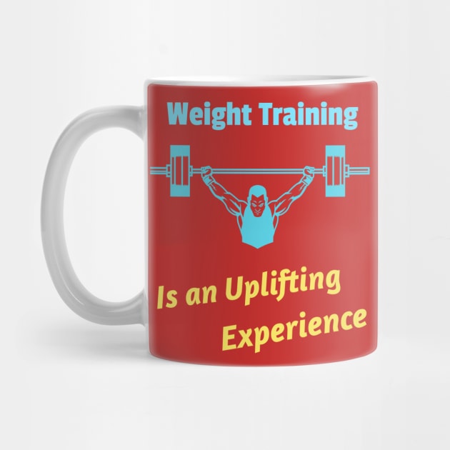 Weight Training, Is an uplifting experience by DiMarksales